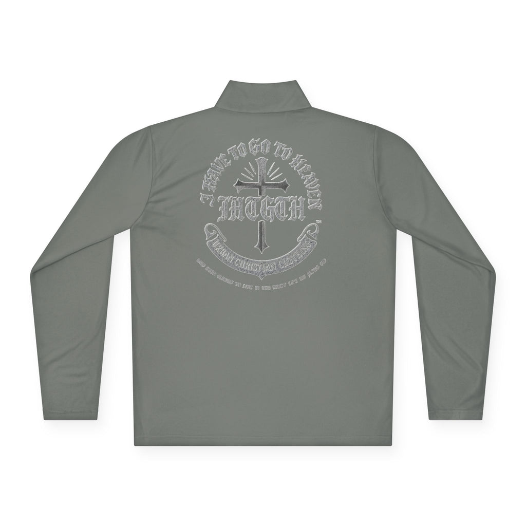 Christian Ministry Quarter-Zip Pullover — 'I Have to Go to Heaven' Cross Graphic